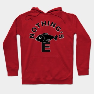 Nothing's Fishy Hoodie